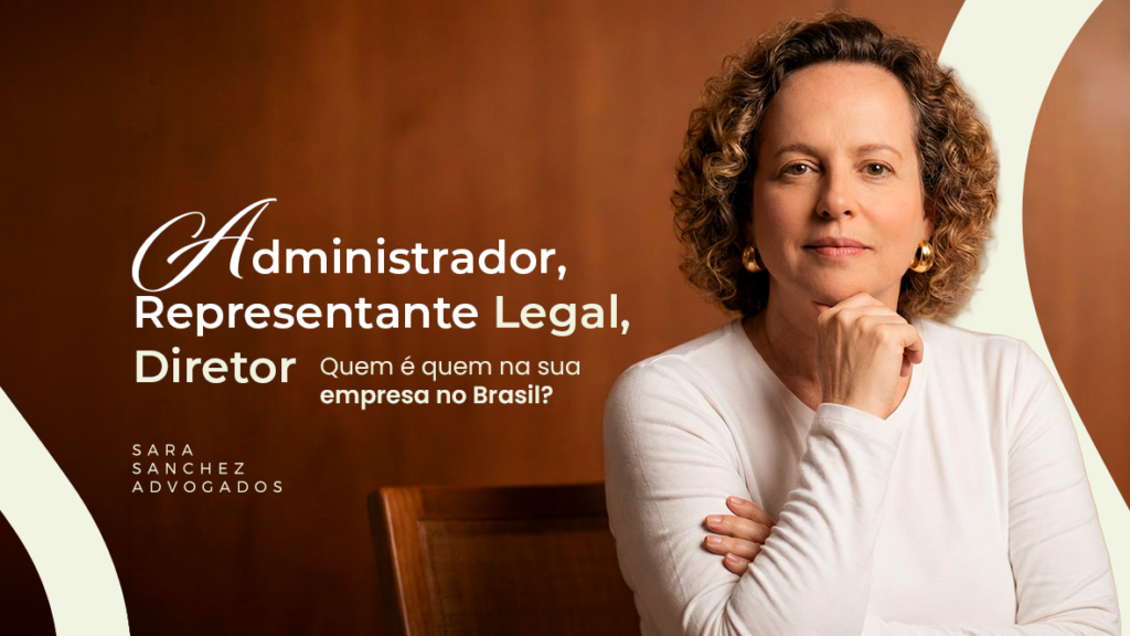 Diferença entre administrador, representante legal e diretor em empresa brasileira
