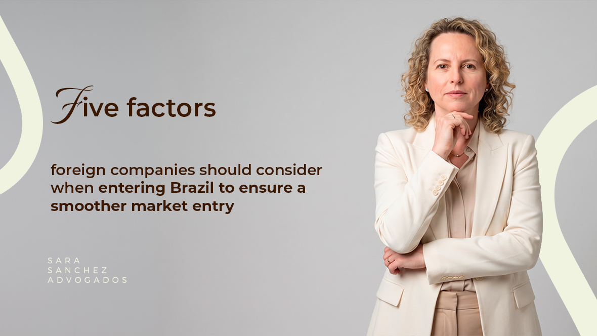 Five factors foreign companies should consider when entering Brazil to ensure a smoother market entry