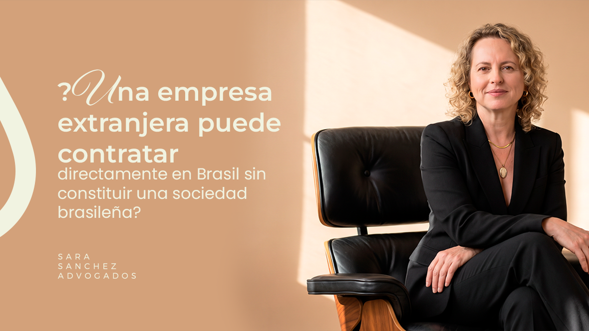 ?Una empresa extranjera puede contratar directamente en Brasil sin constituir una sociedad brasileña?